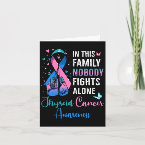 This Family Nobody Fights Alone Thyroid Cancer Awa Card