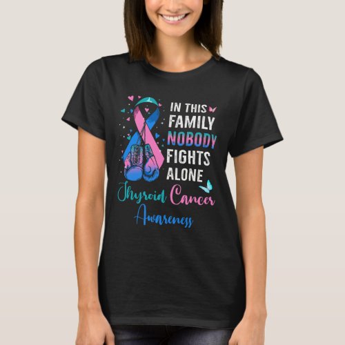 This Family Nobody Fights Alone Thyroid Cancer Awa T_Shirt