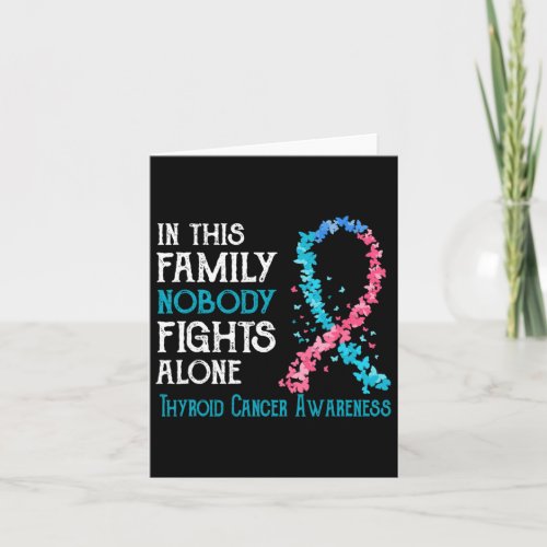 This Family Nobody Fights Alone Thyroid Cancer  Card