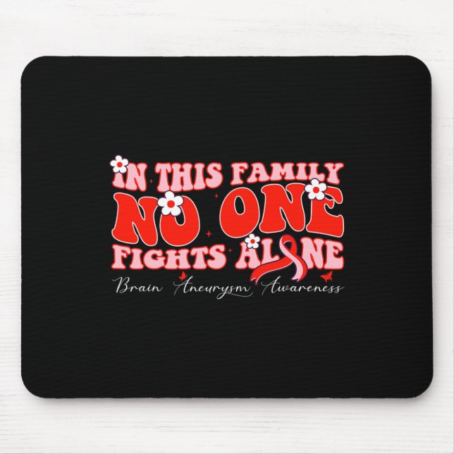 This Family Nobody Fights Brain Aneurysm Alone  Mouse Pad (Front)