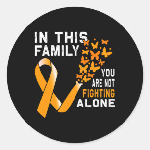 This Family Not Fighting Orange Ribbon Leukemia Aw Classic Round Sticker