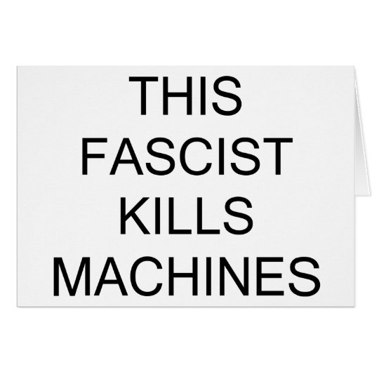 This Fascist Kills Machines Cards (Front Horizontal)