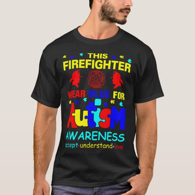 This Firefighter Wear Blue for Autism Awareness T-Shirt (Front)