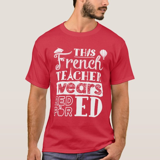 This French Teacher Wears Red for Ed T-Shirt (Front)