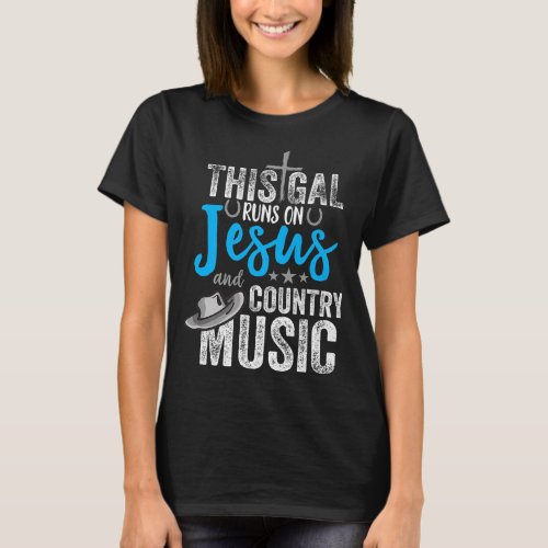 This Gal Runs On Jesus And Country Music Christian T_Shirt