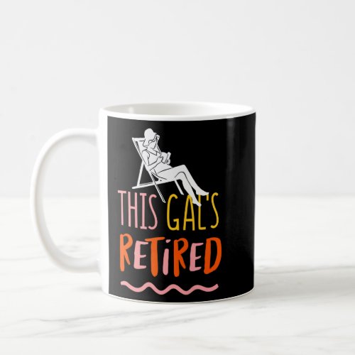 This Gals Retired Awesome Retirement  Present  Coffee Mug