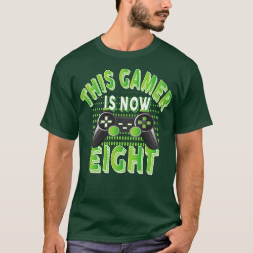 This Gamer Is Now Eight Years Old Boy Video Game L T_Shirt