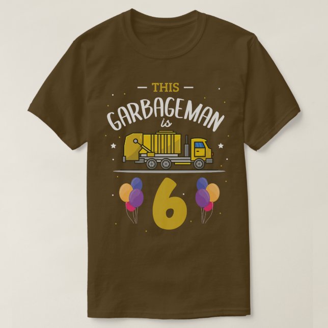 This Garbageman Is 6 6th Birthday Garbage Truck 6y T-Shirt (Design Front)
