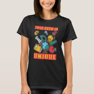 This Geek Is Unique Scientist Science  1 T-Shirt