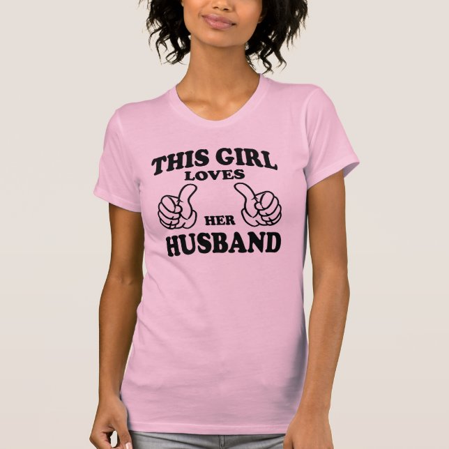 This Gir Loves Her Husband T Shirts & Tanktops, (Front)