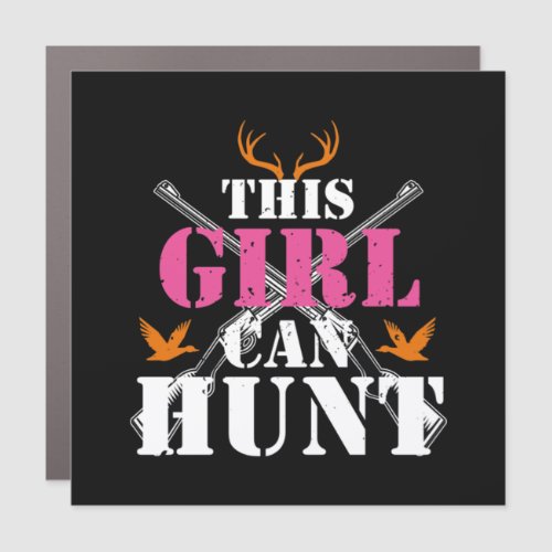 This Girl Can Hunt Deer Hunting Lover Essential Car Magnet