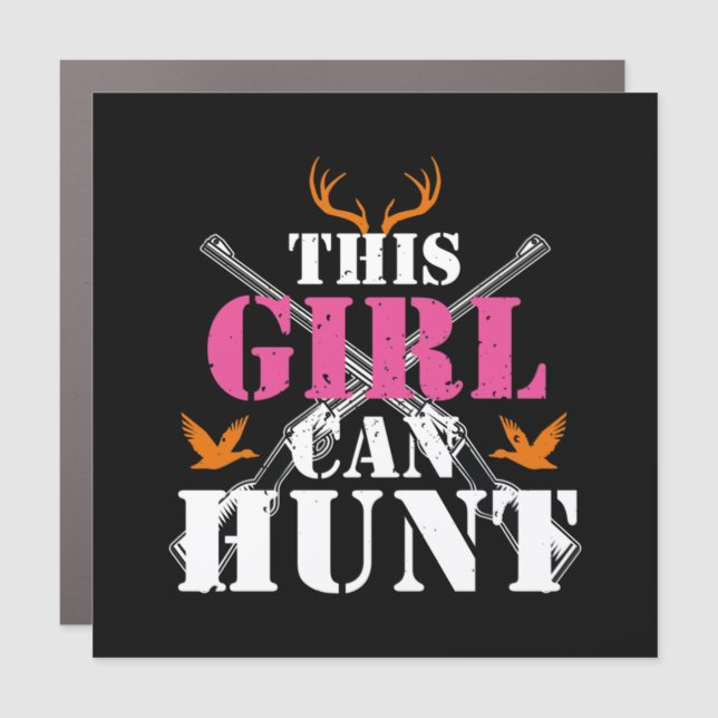 This Girl Can Hunt Deer Hunting Lover Essential Car Magnet (Front)