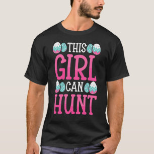 This Girl Can Hunt Girls Cute And Funny Easter Egg T-Shirt