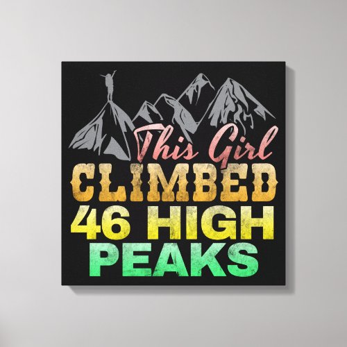 This Girl Climbed 46 High Peaks Canvas Print