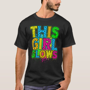 This Girl Glows party 80s vintage retro colourful  T-Shirt