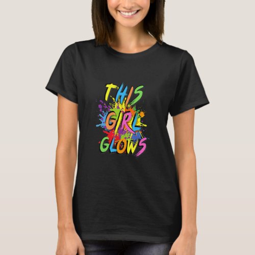 This Girl Glows Retro 80s Party Girl 80s Party  T_Shirt