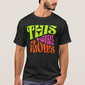 This Girl Glows Womens 80s Disco Girls Glow Day fr T-Shirt