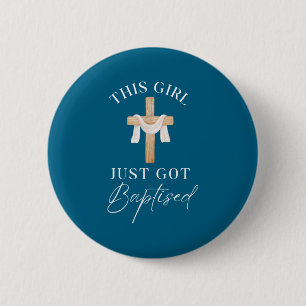This Girl Got Baptized Christian Baptism I Decided Button