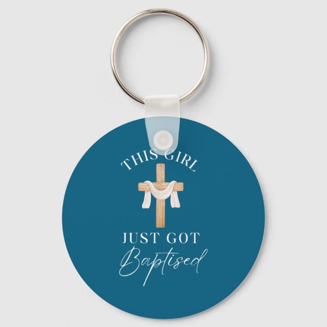This Girl Got Baptized Christian Baptism I Decided Keychain (Front)