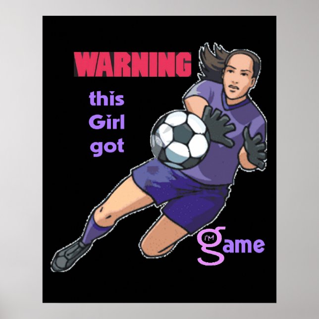 This Girl Got Game (soccer) Poster (Front)