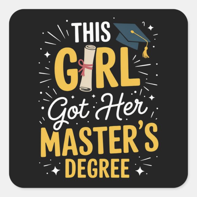 This Girl Got Her Masters Degree Graduation 2026 Square Sticker (Front)