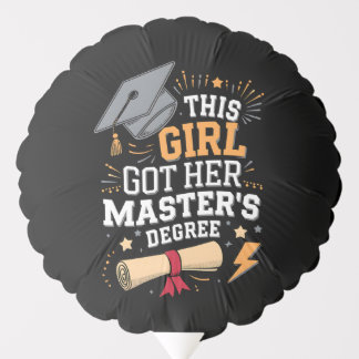 This Girl Got Her Master's Degree Graduation Balloon