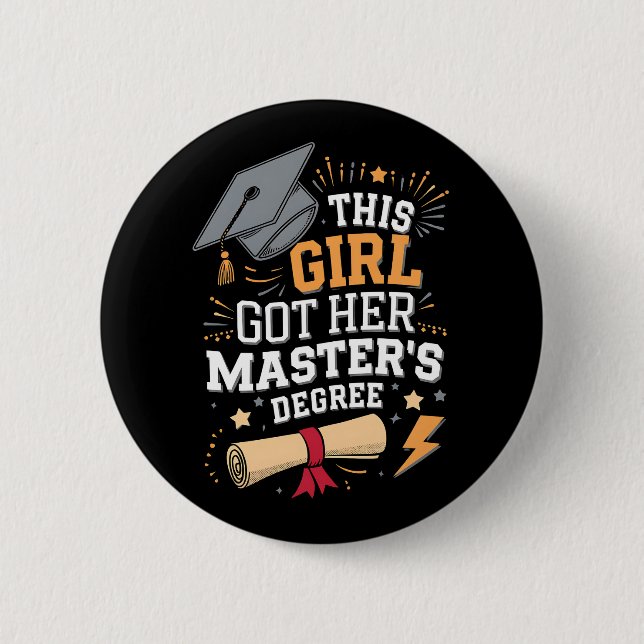 This Girl Got Her Master's Degree Graduation Button (Front)
