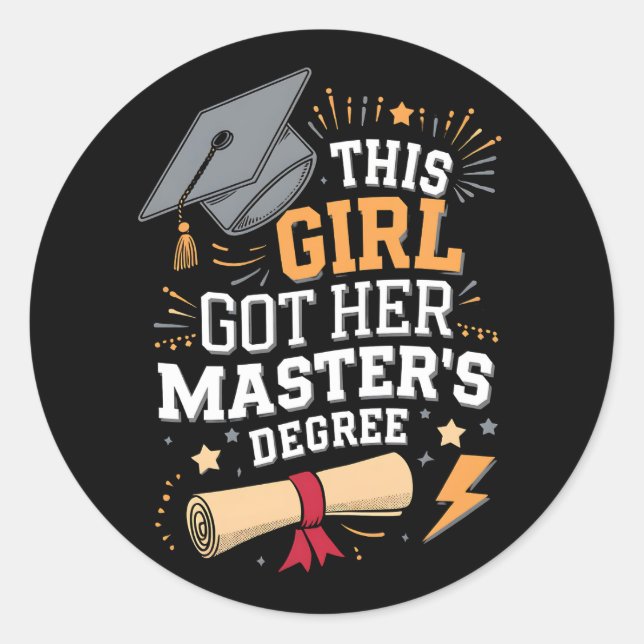 This Girl Got Her Master's Degree Graduation Classic Round Sticker (Front)