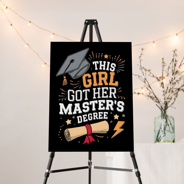 This Girl Got Her Master's Degree Graduation Foam Board (In Situ (Stand))