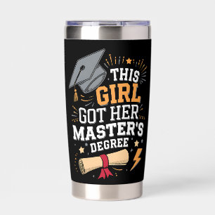 This Girl Got Her Master's Degree Graduation Insulated Tumbler