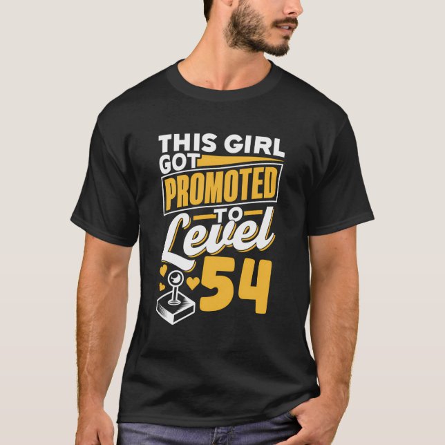 This Girl Got Promoted To Level 54 Girls Cute Birt T-Shirt (Front)