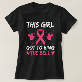 This Girl Got to Ring the Bell breast Cancer T-Shirt
