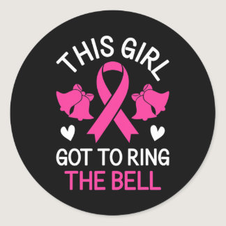 This Girl Got to Ring the Bell Chemo Grad Breast C Classic Round Sticker