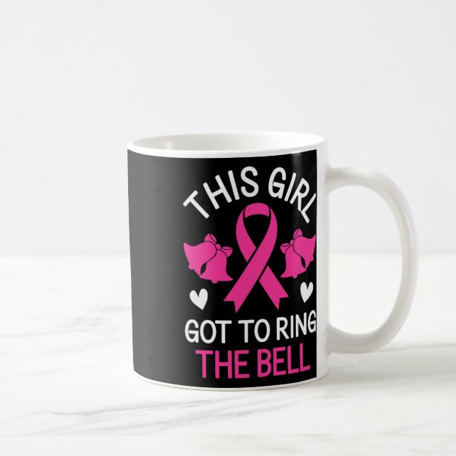 This Girl Got to Ring the Bell Chemo Grad Breast C Coffee Mug (Right)