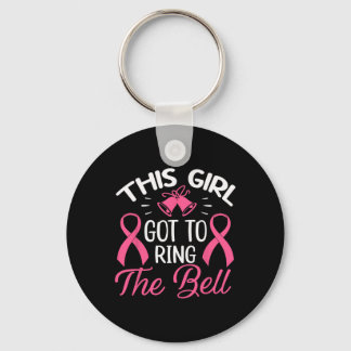 This Girl Got To Ring The Bell Chemo Grad Breast C Keychain