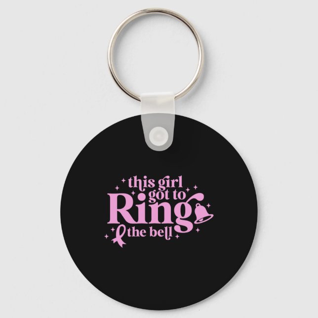 This Girl Got To Ring The Bell End Of Chemo Breast Keychain (Front)