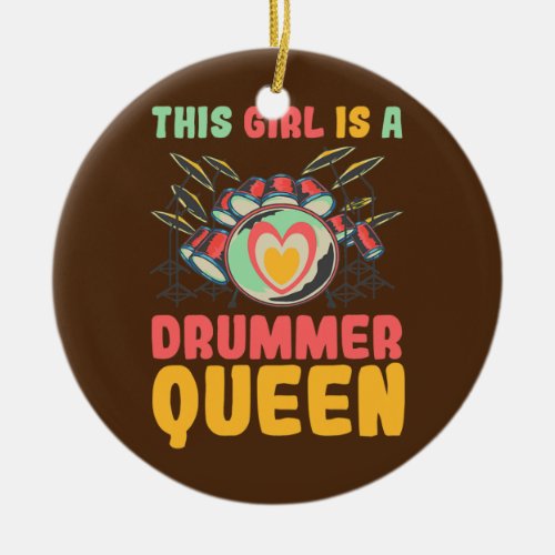 This Girl Is A Drummer Queen  Ceramic Ornament