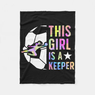 This Girl Is A Keeper Soccer Goalkeeper Girl Socce Fleece Blanket