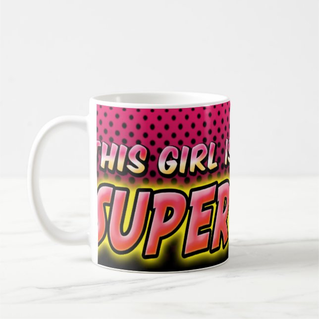 This Girl Is A Superwoman Coffee Mug (Left)