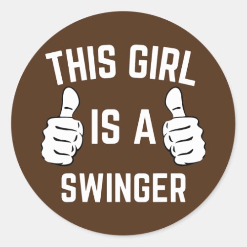 This Girl Is A Swinger Funny Matching Couples Classic Round Sticker
