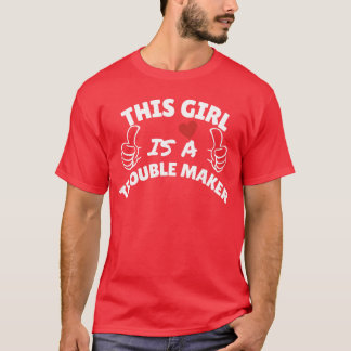This Girl is arouble Maker Funny Gifts forrouble M T-Shirt