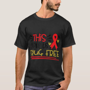 This Girl Is Drug Free Red Ribbon Week Say No To D T-Shirt