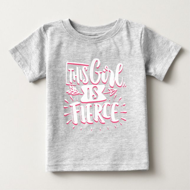 This Girl Is Fierce Girl Empowerment Baby T-Shirt (Front)