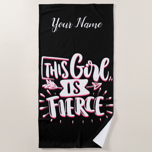 This Girl Is Fierce Girl Empowerment Beach Towel (Front)