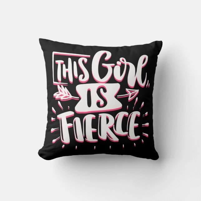 This Girl Is Fierce Girl Empowerment Throw Pillow (Front)