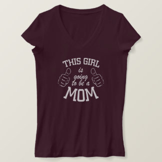 this girl is going to be a mom T-Shirt
