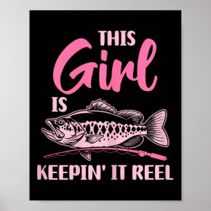 This Girl Is Keepin' It Reel Fishing Funny Poster