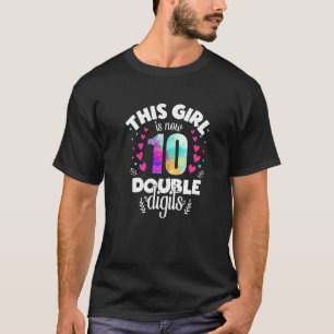 This Girl Is Nnow 10 Double Digits 10th Birthday   T-Shirt