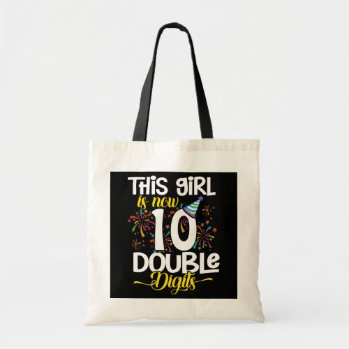 This Girl Is Now 10 Double Digits 10 Year Old Tote Bag