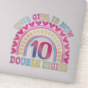 This Girl Is Now 10 Double Digits 10th birthday Sticker